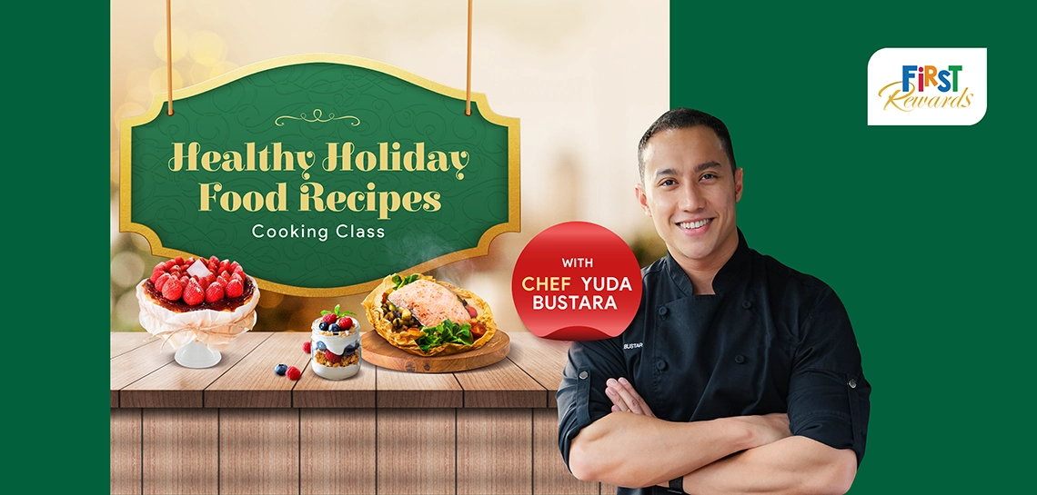 Healthy Holiday Food Recipes: Cooking Class bersama Chef Yuda Bustara