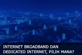 internet broadband dan dedicated internet, pilih mana?