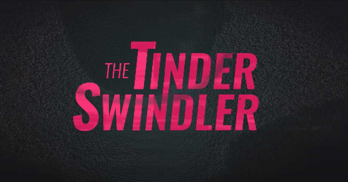Sinopsis TheTinder Swindler, Film Dokumenter Netflix