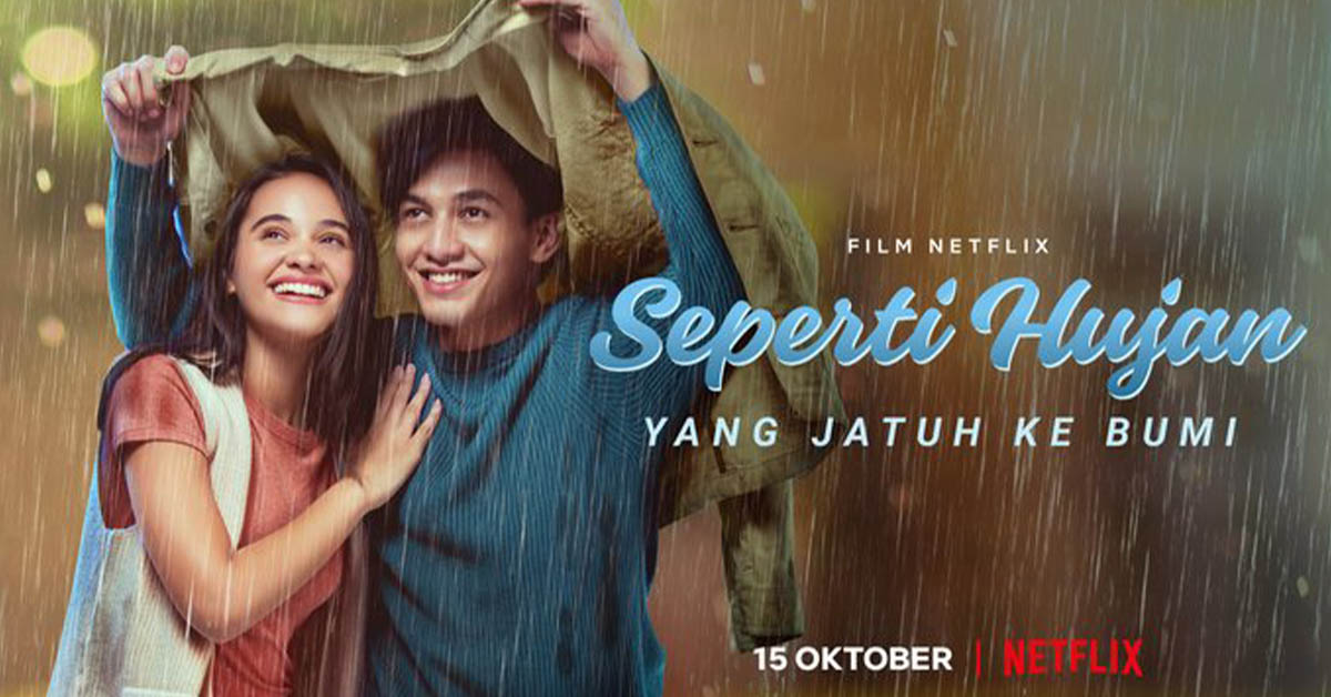 Film Seperti Hujan yang Jatuh ke Bumi, tayang perdana bulan Oktober di Netflix!