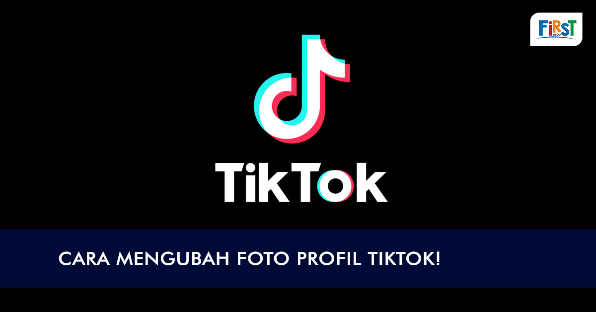 Cara Mengubah Foto Profil TikTok!