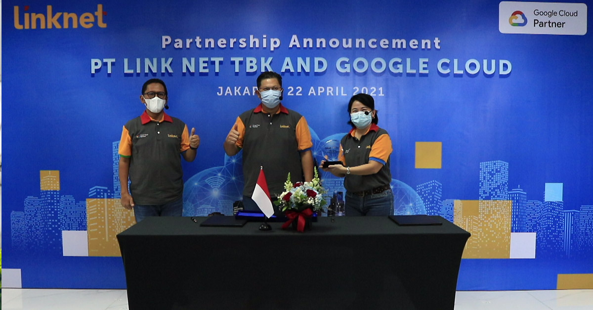 Link Net Jalin Kemitraan dengan Google Cloud Indonesia Untuk Percepatan Transformasi Digital