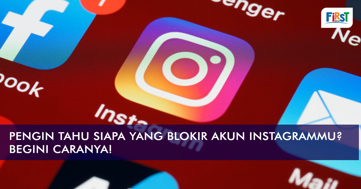 Pengin Tahu Siapa yang Blokir Akun Instagrammu? Begini Caranya!
